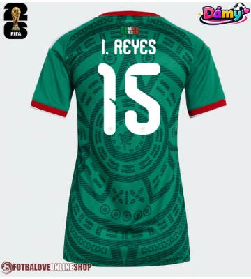 Mexiko Israel Reyes #15 Domácí Dres pro Dámy MS 2026 Krátkým Rukávem